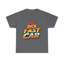 Small Dick Fast Car – T-Shirt – Gildan 5000