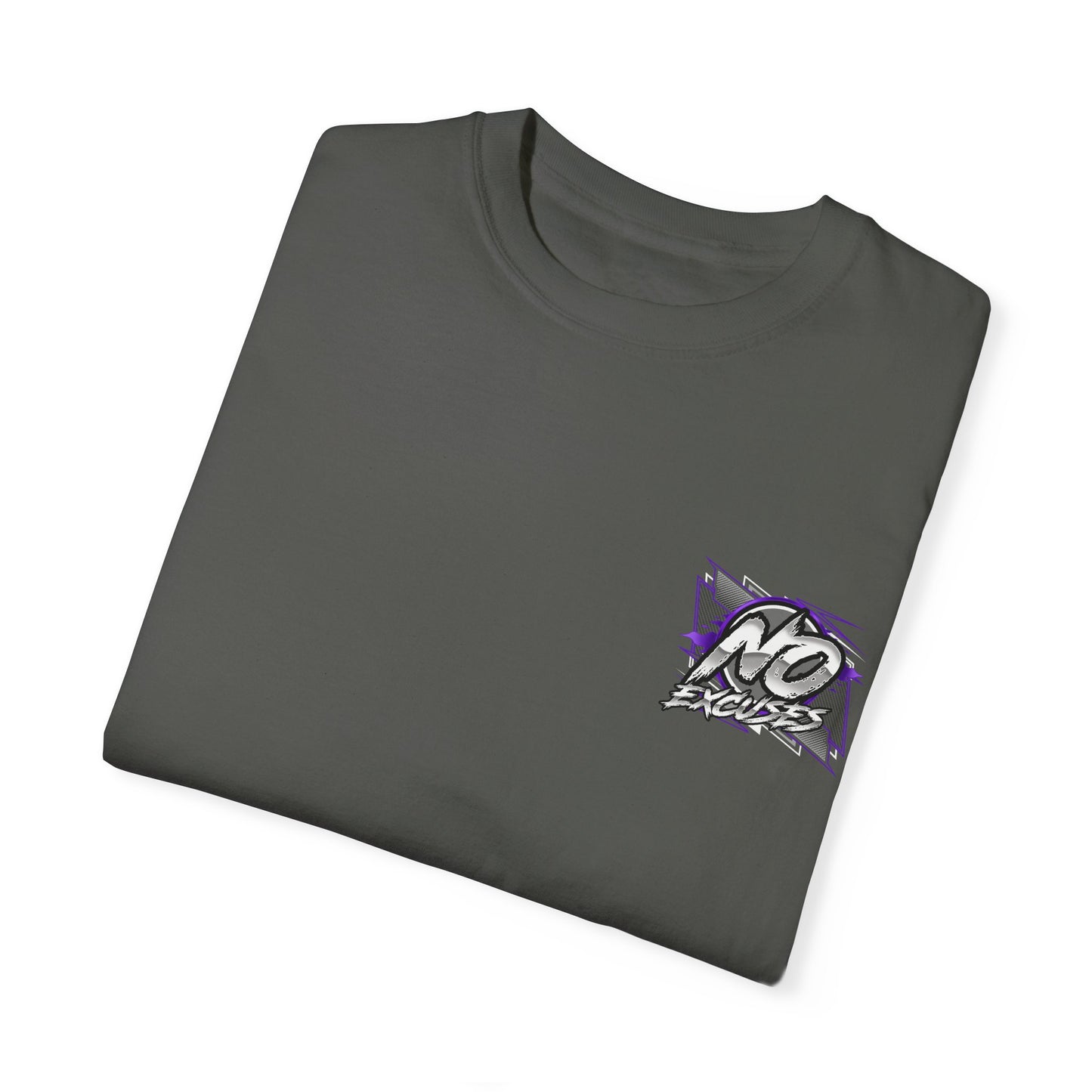 No Excuses T Shirt--- Comfort Colors 1717