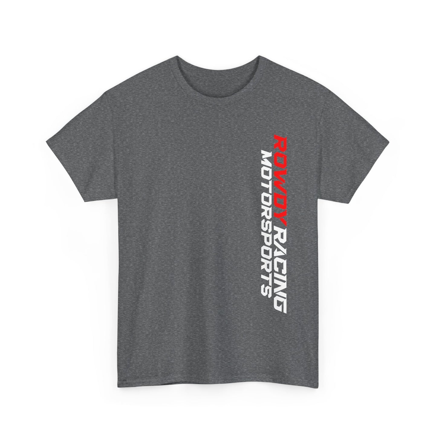 Rowdy Racing T Shirt Vertical---Gildan 5000