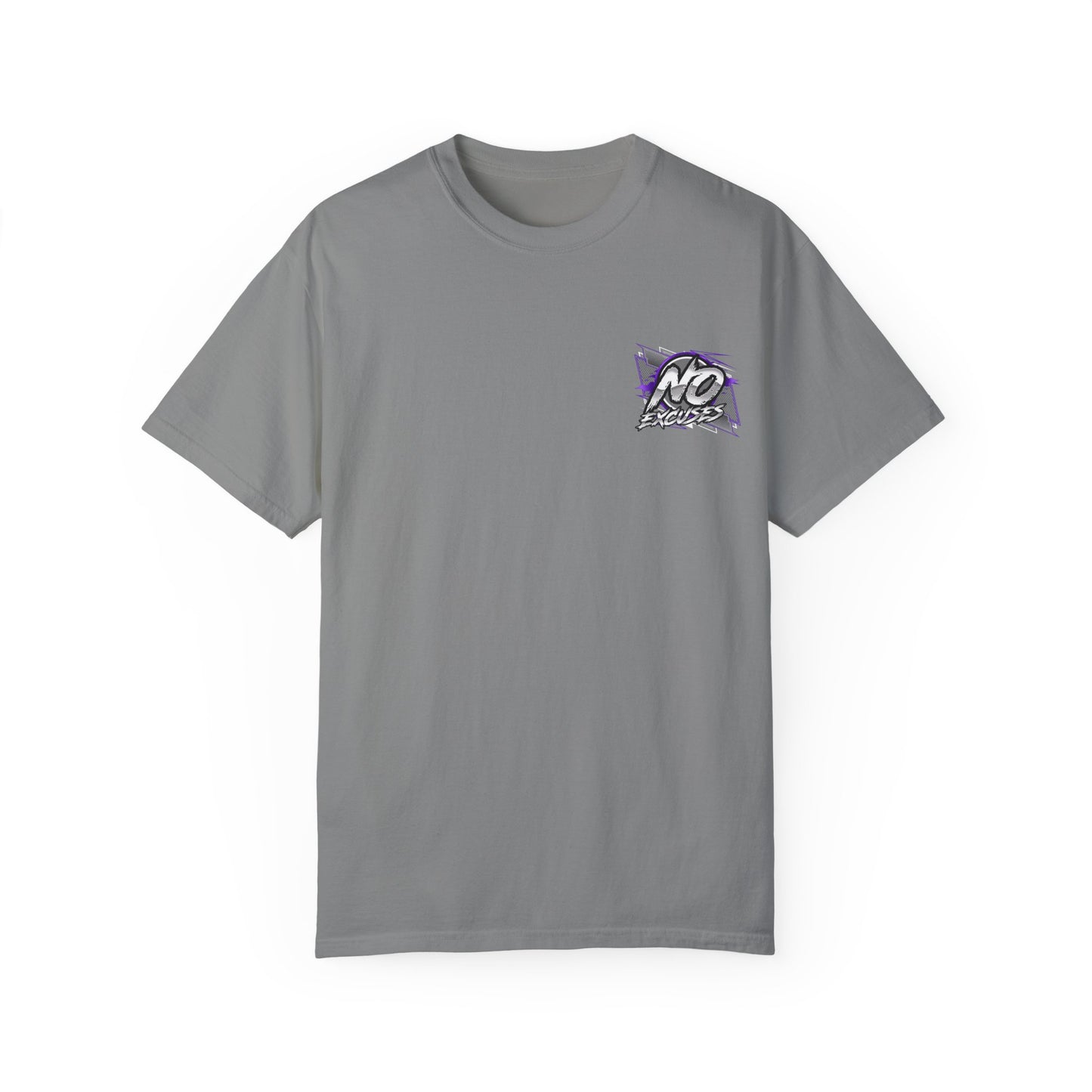 No Excuses T Shirt--- Comfort Colors 1717