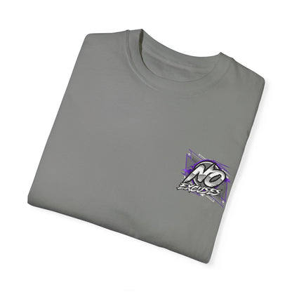 No Excuses T Shirt--- Comfort Colors 1717