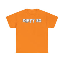 Dirty 30 – T-Shirt – Gildan 5000