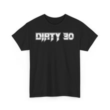 Dirty 30 – T-Shirt – Gildan 5000