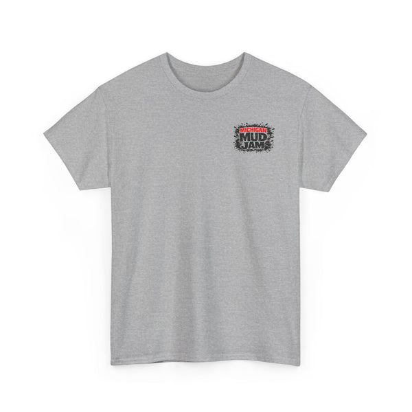 Michigan MUD JAM Not Afraid To – T-Shirt – Gildan 5000