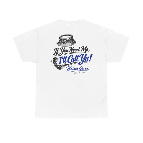 Brian Gurr I'll Call Ya (2) – T-Shirt – Gildan 5000