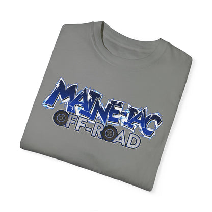 Maine-iac Off Road T Shirt---Comfort Colors 1717