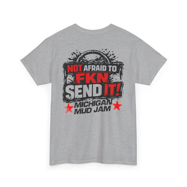 Michigan MUD JAM Not Afraid To – T-Shirt – Gildan 5000