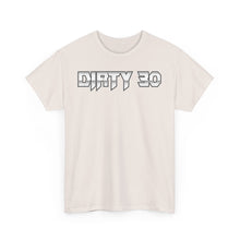 Dirty 30 – T-Shirt – Gildan 5000