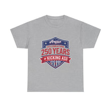 250 Years of Kicking Ass (4) – T-Shirt – Gildan 5000