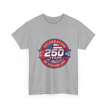 250 Years of Kicking Ass (3) – T-Shirt – Gildan 5000