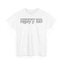 Dirty 30 – T-Shirt – Gildan 5000