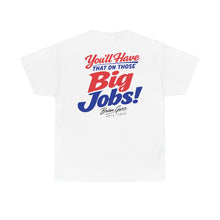 Brian Gurr Big Jobs (2) – T-Shirt – Gildan 5000