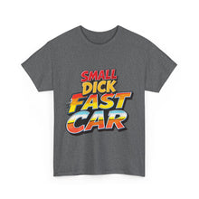 Small Dick Fast Car – T-Shirt – Gildan 5000